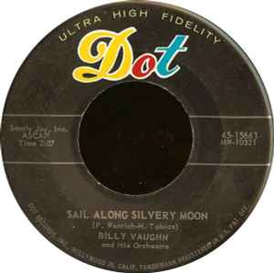Billy Vaughn And His Orchestra - Sail Along Silvery Moon / Raunchy