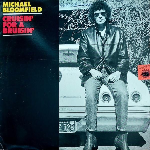 Michael Bloomfield – Cruisin' For A Bruisin' (1981, Vinyl) - Discogs