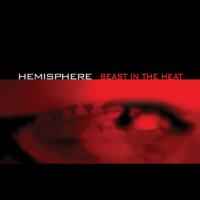 Hemisphere - Beast In The Heat