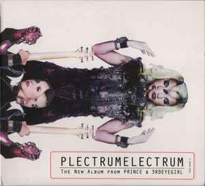Plectrumelectrum - Prince & 3RDEYEGIRL