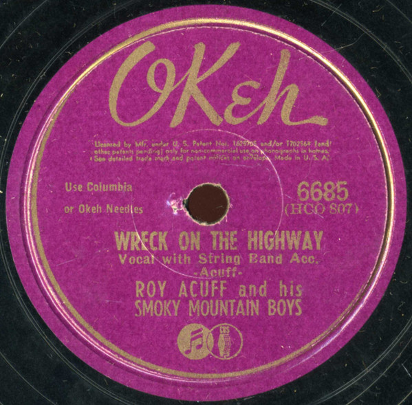 Roy Acuff And His Smoky Mountain Boys – Wreck On The Highway 