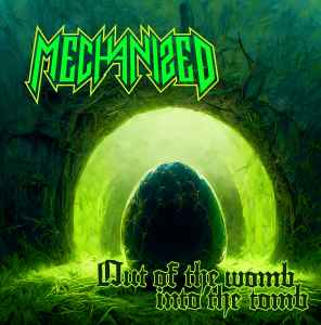 Mechanized - Out Of The Womb, Into The Tomb album cover