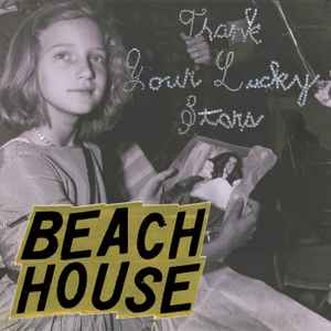 Beach House - Thank Your Lucky Stars