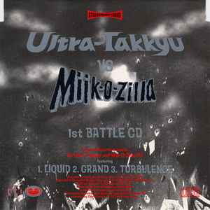 Ultra-Takkyu vs. Mijk-o-zilla – 1st Battle CD (1998, CD) - Discogs
