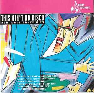 Various - This Ain't No Disco - New Wave Dance Hits  album cover