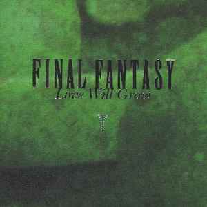 Nobuo Uematsu - Final Fantasy: Love Will Grow album cover