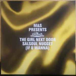 Salsoul Nugget (If U Wanna) - M&S Presents The Girl Next Door