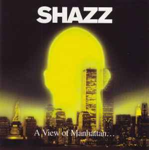 Shazz - A View Of Manhattan...