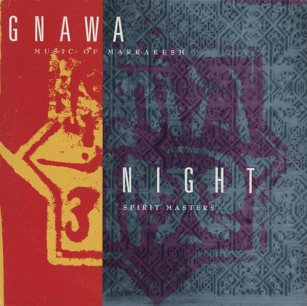Gnawa Music Of Marrakesh ‎– Night Spirit