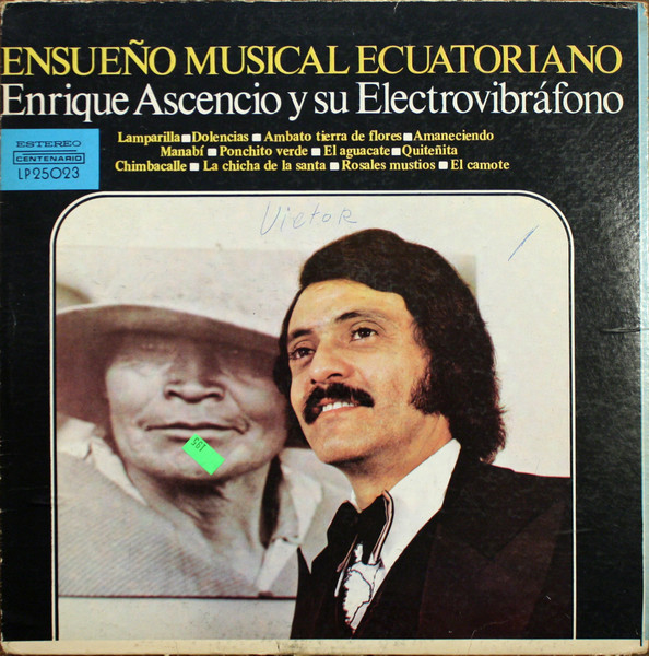 Enrique Ascencio Y Su Electrovibráfono – Ensueño Musical Ecuatoriano  (Vinyl) - Discogs