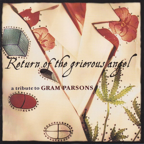 Various - Return Of The Grievous Angel / A Tribute To Gram Parsons |  Releases | Discogs