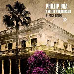 Phillip Boa & The Voodooclub - Bleach House album cover