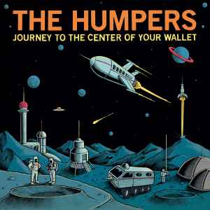 The Humpers - Journey To The Center Of Your Wallet album cover