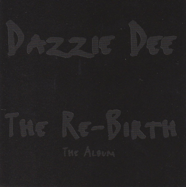 Dazzie Dee – Re-Birth (1996, CD) - Discogs