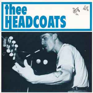 Have Love Will Travel - Thee Headcoats