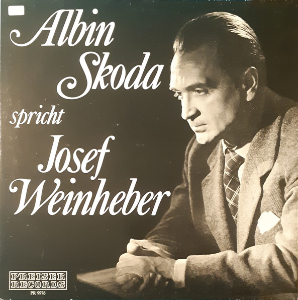 Albin Skoda – Albin Skoda Spricht Josef Weinheber (Vinyl) - Discogs