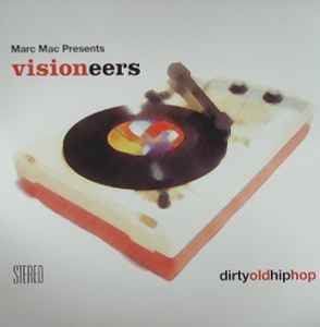Dirty Old Hip Hop - Marc Mac Presents Visioneers