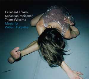 Ekkehard Ehlers - Music For William Forsythe Album-Cover