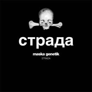 Maska Genetik - Страда = Strada