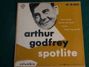 Arthur Godfrey - Spotlite album cover