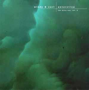 Antarctica (The Bliss Out, Vol. 2) - Windy & Carl