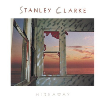 Stanley Clarke – Hideaway (CD) - Discogs