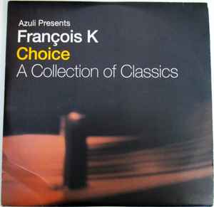 Frankie Knuckles – Choice - A Collection Of Classics (2000, Vinyl