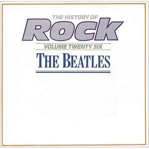 The Beatles - The History Of Rock (Volume Twenty Six) album cover