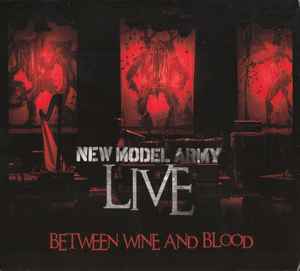Between Wine And Blood Live  - New Model Army