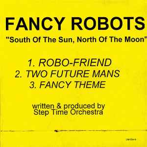 Step Time Orchestra - Fancy Robots "South Of The Sun, North Of The Moon" album cover
