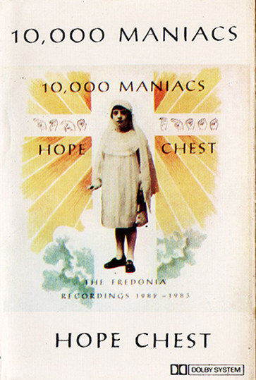 10,000 Maniacs – Hope Chest (The Fredonia Recordings 1982 - 1983