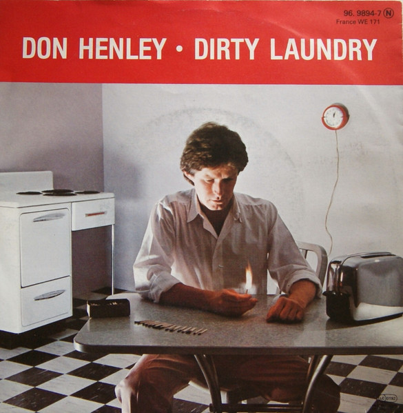 Dirty Laundry - Don Henley  How to find out, Lyrics, Songs