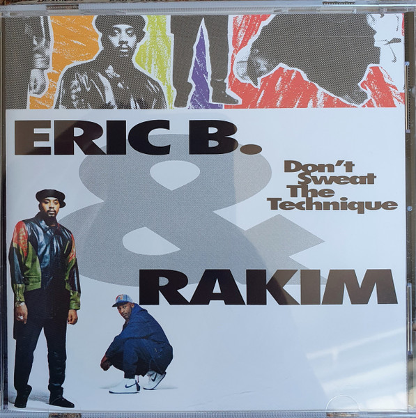 Eric B. & Rakim – Don't Sweat The Technique (CD) - Discogs