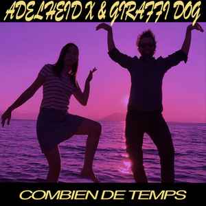 Adelheid X - Combien De Temps album cover
