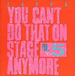 You Can't Do That On Stage Anymore Vol. 5 - Frank Zappa