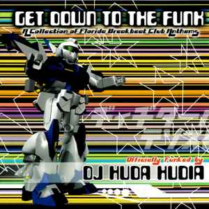 Get Down To The Funk - DJ Huda Hudia