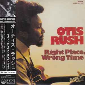 Otis Rush – Right Place, Wrong Time (2009, Paper Sleeve, CD) - Discogs