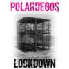 Polardegos - Lockdown