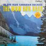 In The Blue Canadian Rockies / The Mom & Dads