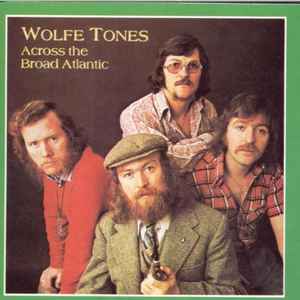 The Wolfe Tones - Across The Broad Atlantic album cover