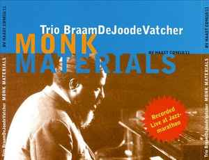 Playing The Second Coolbook / Monk Materials - Bentje Braam - Trio BraamDeJoodeVatcher