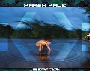 Karsh Kale - Liberation