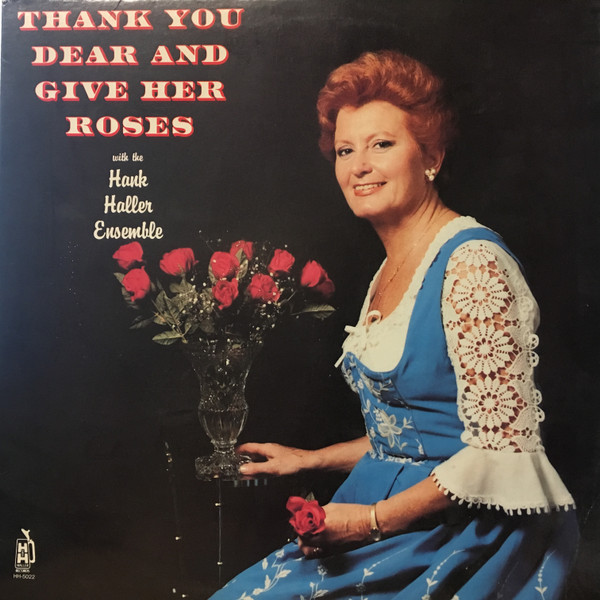 last ned album The Hank Haller Ensemble - Thank You Dear And Give Her Roses