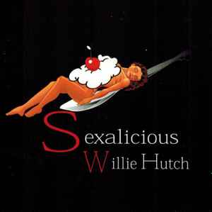 Willie Hutch - Sexalicious album cover