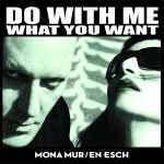 Cover of Do With Me What You Want, 2012-03-16, CD