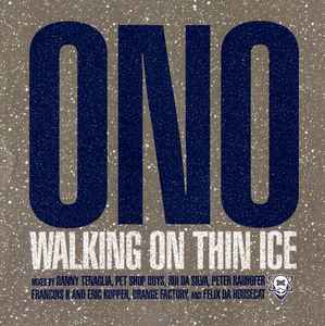 Walking On Thin Ice - Ono
