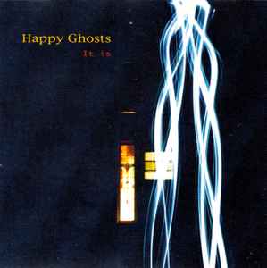 Happy Ghosts - It Is album cover