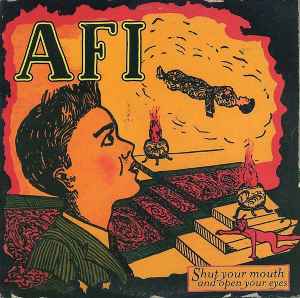 AFI - Shut Your Mouth And Open Your Eyes album cover