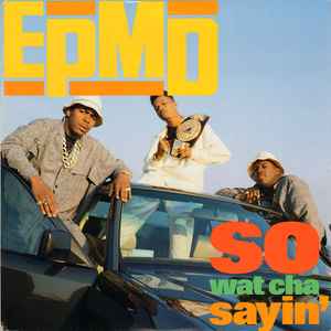 EPMD - So Wat Cha Sayin'