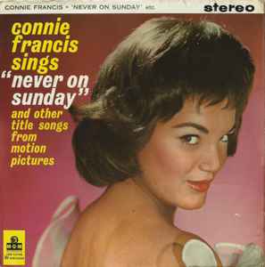 Connie Francis - Sings "Never On Sunday" And Other Title Songs From Motion Pictures album cover